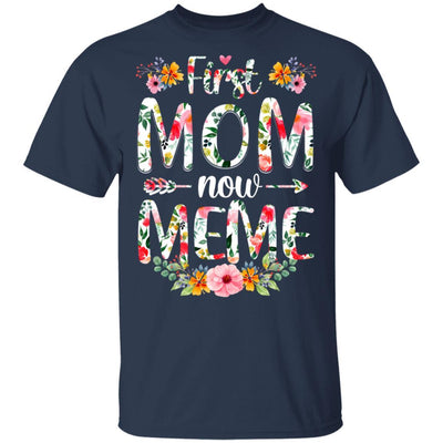 First Mom Now Meme Funny New Meme Mother's Day Gifts-T-Shirt & Hoodie-Classic T-Shirt-Navy