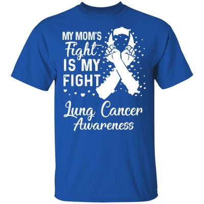 My Mom's Fight Is My Fight Lung Cancer Awareness-T-Shirt & Hoodie-Classic T-Shirt-Royal