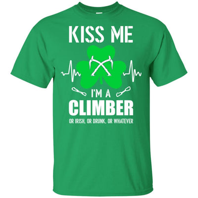 Kiss Me Im A Climber On Irish Or Drunk Or Whatever-T-Shirt & Hoodie-Classic T-Shirt-Irish Green