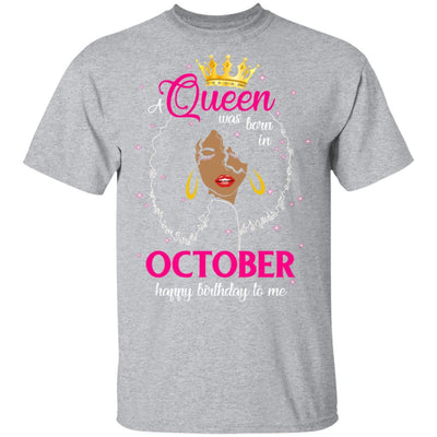 Cool A Queen Was Born In October Happy Birthday To Me Gifts-T-Shirt & Tank Top-Classic T-Shirt-Sport Grey