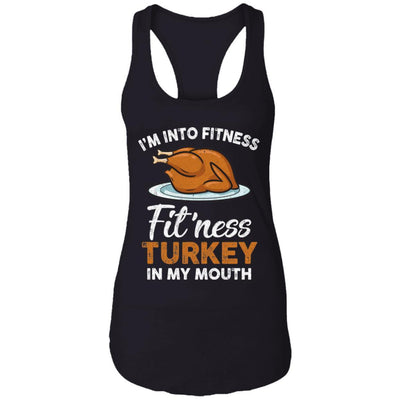 Thanksgiving I'm Into Fitness Fit'ness Turkey In My Mouth-T-Shirt & Tank Top-Women's Ideal Racerback Tank-Black