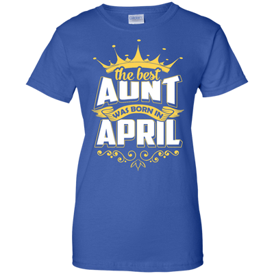 The Best Aunt Was Born In April-T-Shirt & Hoodie-Women's T-Shirt-Royal