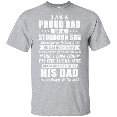 Lucky Dad Have A Stubborn Son Was Born In May-T-Shirt & Hoodie-Classic T-Shirt-Sport Grey