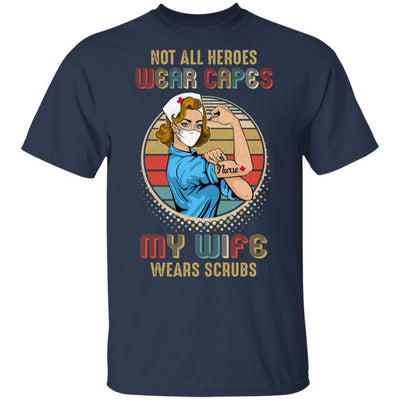 Nurse Not All Heroes Wear Capes My Wife Wears Scrubs Vintage-T-Shirt & Hoodie-Classic T-Shirt-Navy