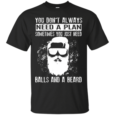 You Just Need Balls And A Beard-T-Shirt & Hoodie-Classic T-Shirt-Black