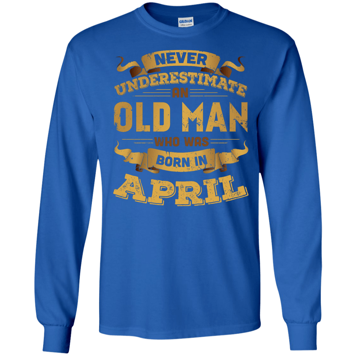 Never Underestimate An Old Man Who Was Born In April-T-Shirt & Hoodie-Long Sleeve T-Shirt-Royal