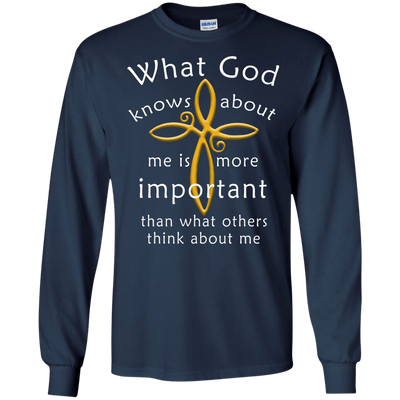 What God Knows About Me Is More Important-T-Shirt & Hoodie-Long Sleeve T-Shirt-Navy