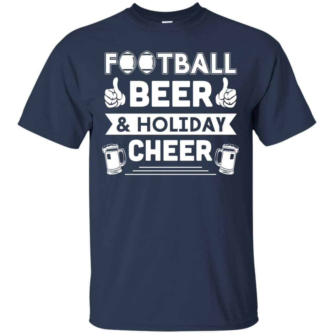 Football Beer Holiday Cheer-T-Shirt & Hoodie-Classic T-Shirt-Navy