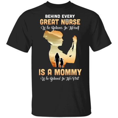 Behind Every Great Nurse Who Believes In Herself Is A Mommy-T-Shirt & Hoodie-Classic T-Shirt-Black