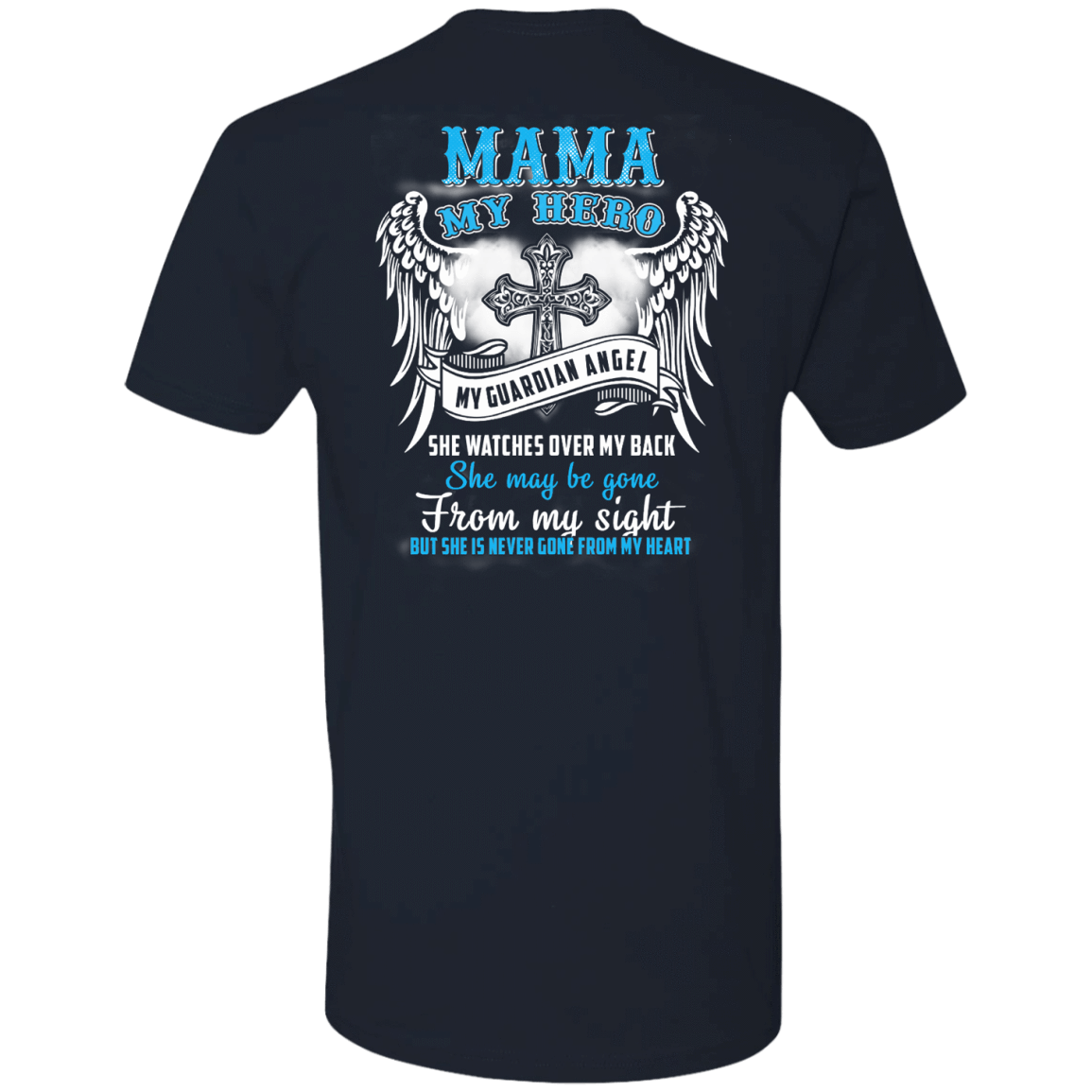 My Mama My Hero My Guardian Angel She Watches Over My Back-T-Shirt & Hoodie-Premium T-Shirt-Midnight Navy