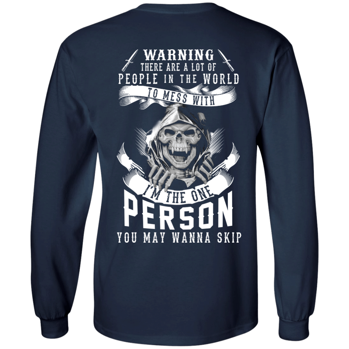 I'm The One Person You May Wanna Skip-T-Shirt & Hoodie-Long Sleeve T-Shirt-Navy