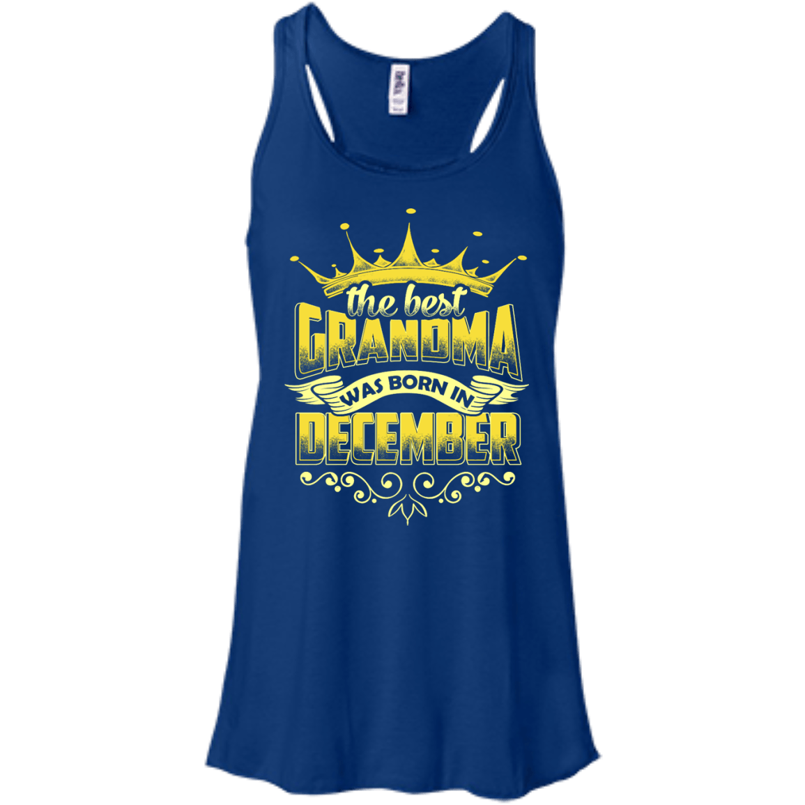 The Best Grandma Was Born In December-T-Shirt & Hoodie-Women's Flowy Racerback Tank-True Royal