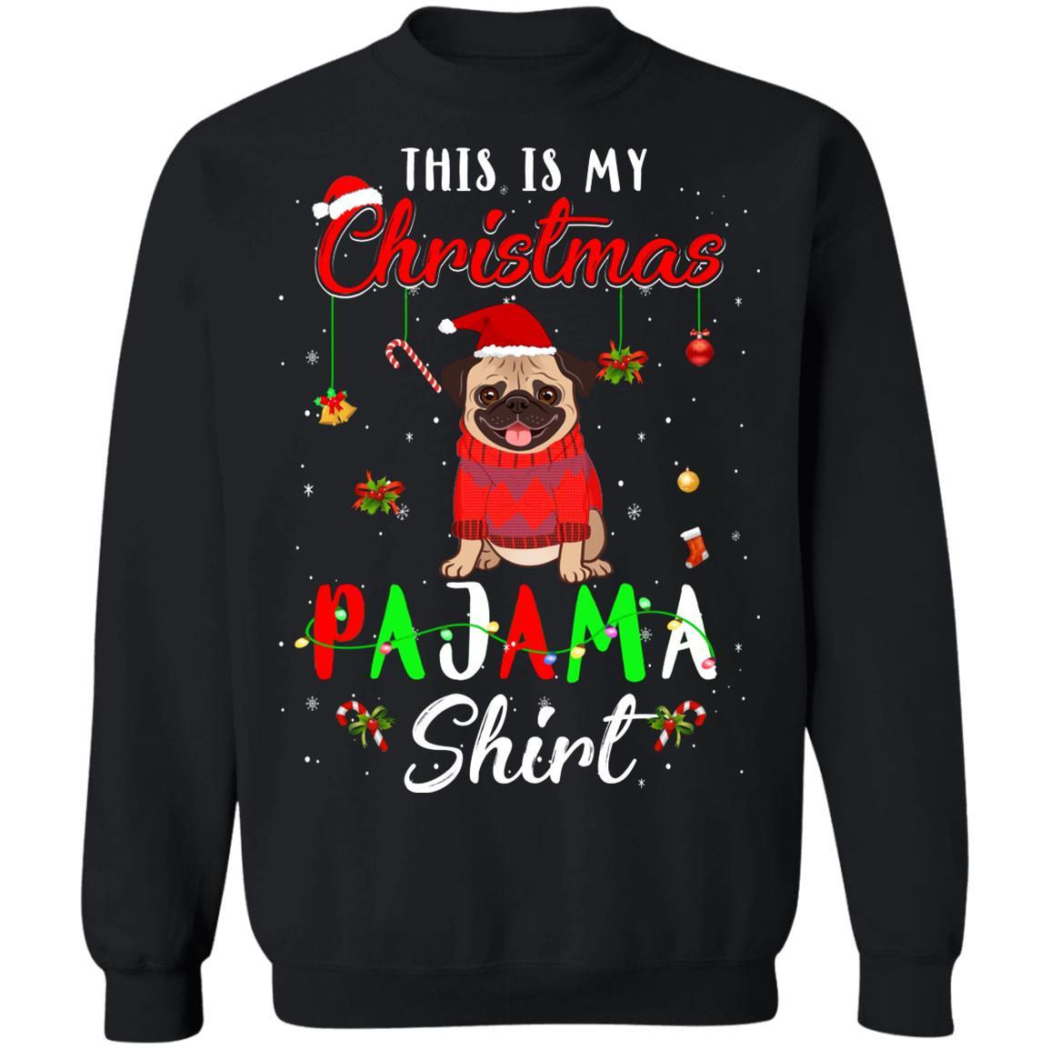 This Is My Christmas Pajama Pug Christmas Gifts-T-Shirt & Sweatshirt-Crewneck Sweatshirt-Black