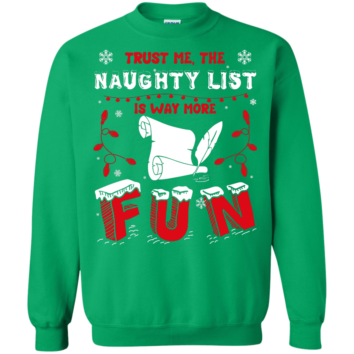Trust Me The Naughty List Is Way More Fun-T-Shirt & Hoodie-Crewneck Sweatshirt-Irish Green