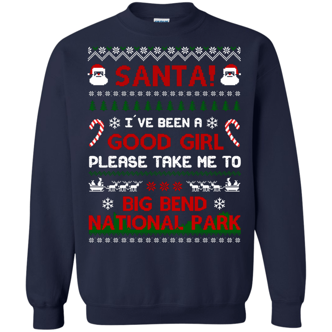 Santa I've Been A Good Girl Please Take Me To Big Bend National Park-T-Shirt & Hoodie-Crewneck Sweatshirt-Navy