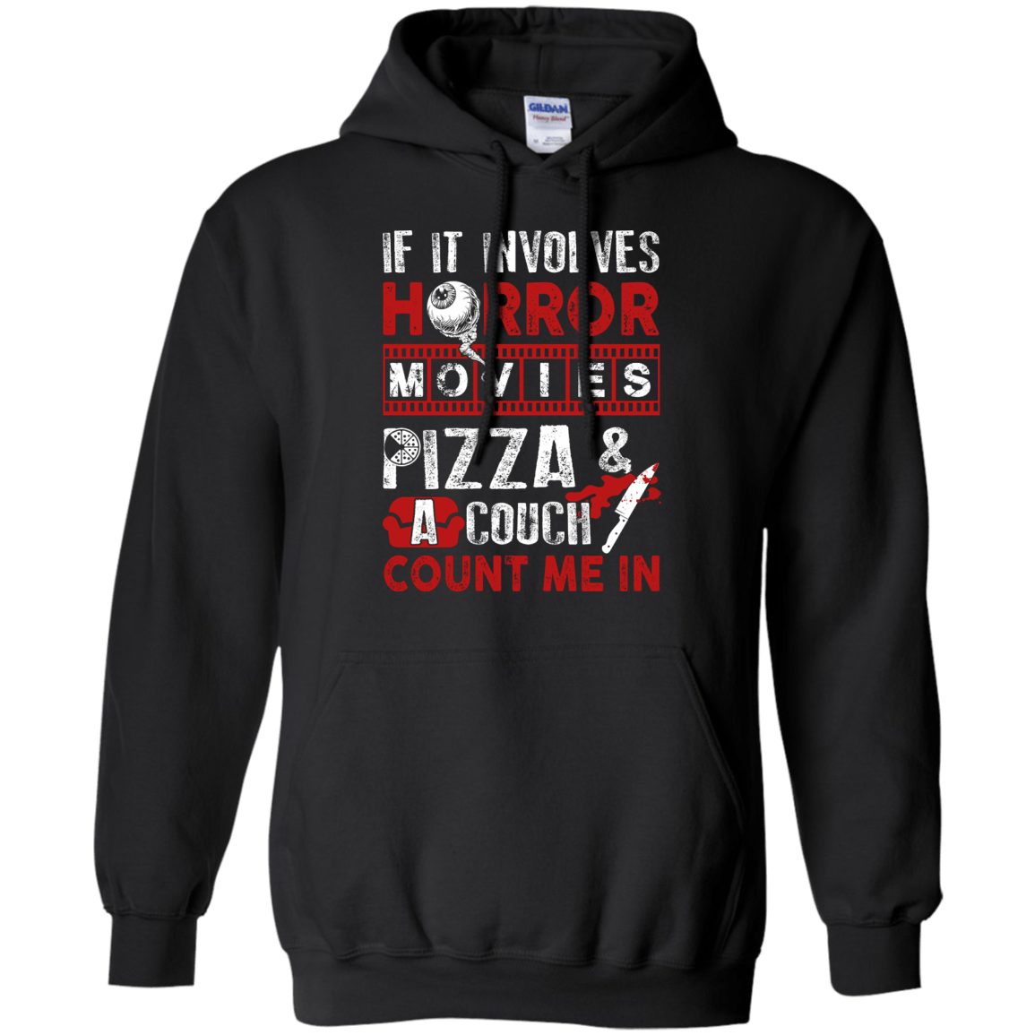 If It Involves Horror Movies, PIZZA, and a Couch Shirt-T-Shirt & Hoodie-Pullover Hoodie-Black