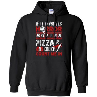 If It Involves Horror Movies, PIZZA, and a Couch Shirt-T-Shirt & Hoodie-Pullover Hoodie-Black