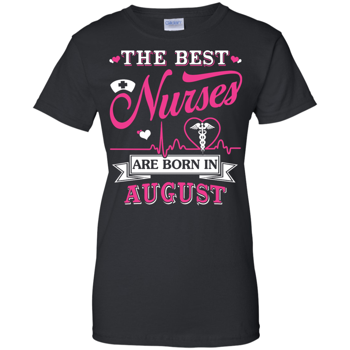 The Best Nurses Are Born In August-T-Shirt & Hoodie-Women's T-Shirt-Black