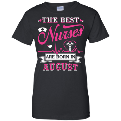 The Best Nurses Are Born In August-T-Shirt & Hoodie-Women's T-Shirt-Black