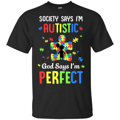 Society Says I Am Autistic God Says I Am Perfect Autism-T-Shirt & Hoodie-Classic T-Shirt-Black