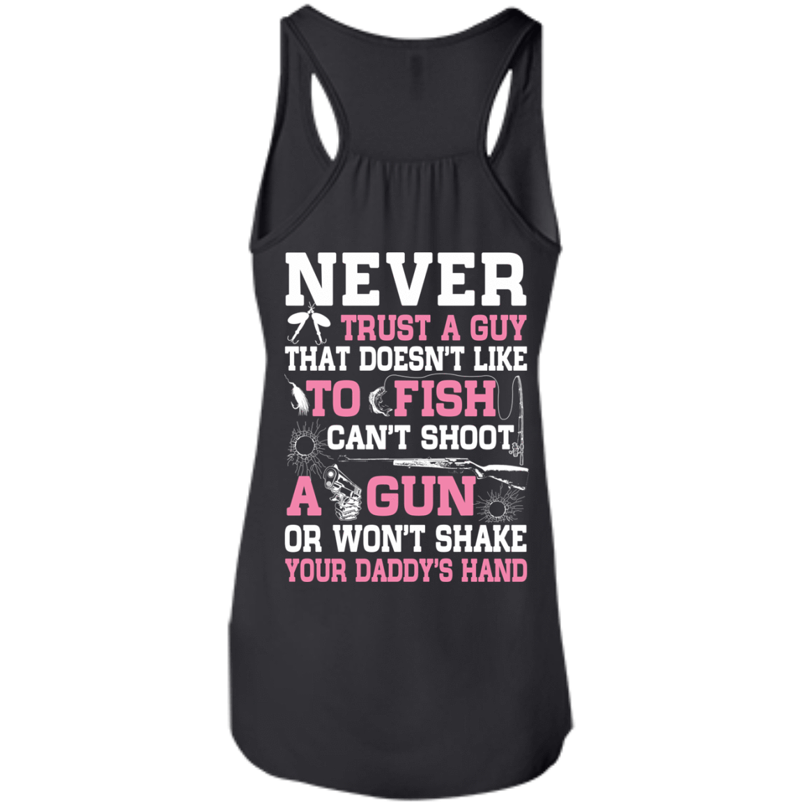 NEVER TRUST A GUY Doesn't Like To Fish-T-Shirt & Hoodie-Women's Flowy Racerback Tank-Black