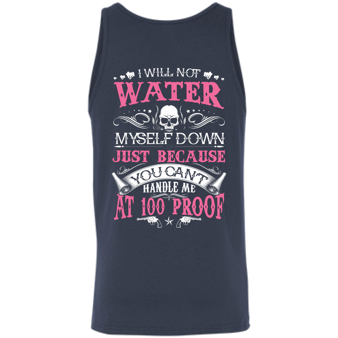 YOU CAN'T HANDLE ME AT 100 PROOF-T-Shirt & Hoodie-Unisex Tank-Navy