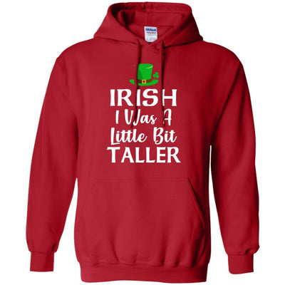 Irish I Was A Little Bit Taller St Patricks Day-T-Shirt & Hoodie-Pullover Hoodie-Red