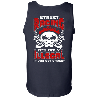 Street Racing It's Only Illegal If You Get Caught-T-Shirt & Hoodie-Unisex Tank-Navy
