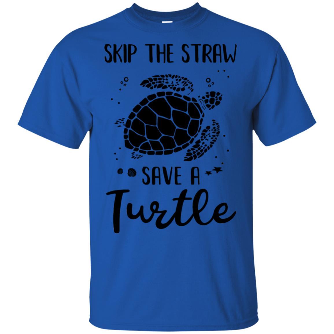 Save The Turtles Skip A Straw Save A Turtle-T-Shirt & Hoodie-Classic T-Shirt-Royal