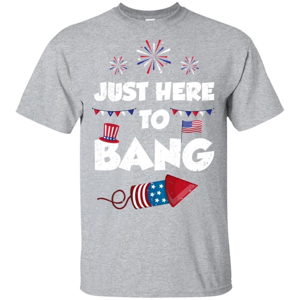 Just Here To Bang 4Th Of July Funny Firework Fourth July-T-Shirt & Hoodie-Classic T-Shirt-Sport Grey