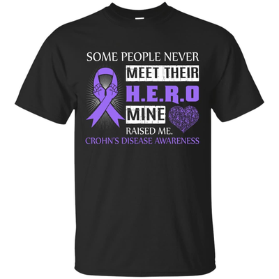 Crohn's Disease Awareness Some People Never Meet Hero-T-Shirt & Hoodie-Classic T-Shirt-Black