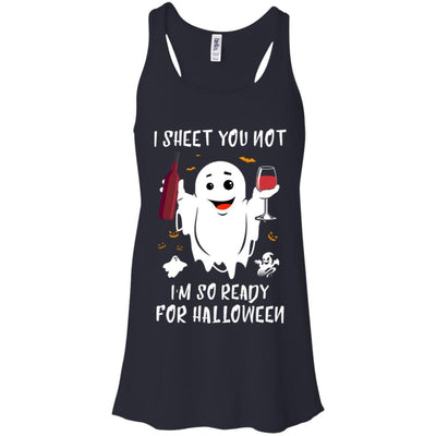 I Sheet You Not I'm So Ready For Halloween Boo Drinking Wine-T-Shirt & Tank Top-Women's Flowy Racerback Tank-Midnight