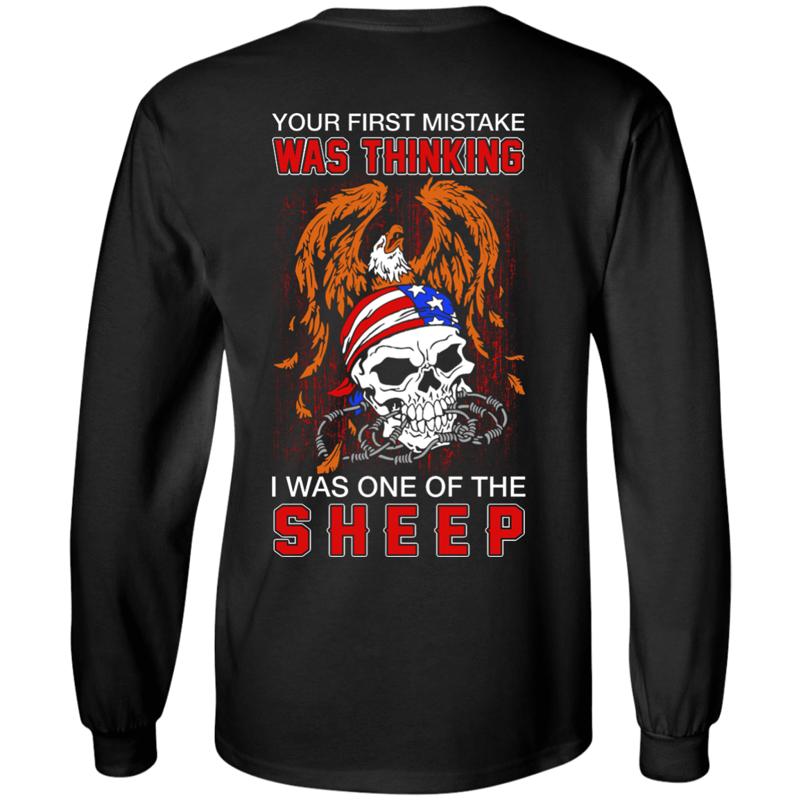 Your First Mistake Was Thinking I Was One Of The Sheep-T-Shirt & Hoodie-Long Sleeve T-Shirt-Black