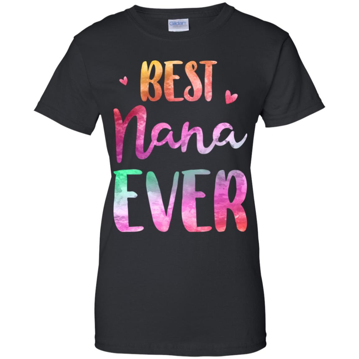 Best Nana Ever Cute Funny Mothers Day Gift-T-Shirt & Tank Top-Women's T-Shirt-Black