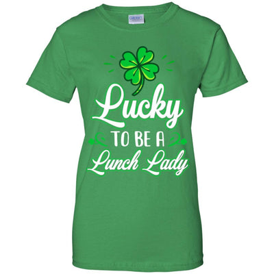 Lucky To Be A Lunch Lady St Patricks Day School Teacher-T-Shirt & Hoodie-Women's T-Shirt-Irish Green