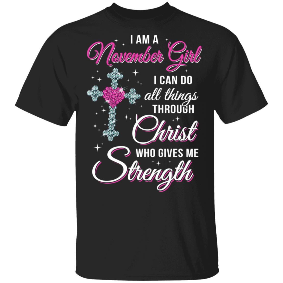 November Girl Christ Gives Me Strength Birthday Gifts Women