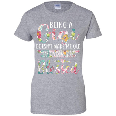 Being A Gigi Doesn't Make Me Old It Makes Me Blessed-T-Shirt & Hoodie-Women's T-Shirt-Sport Grey