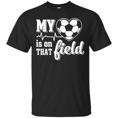 My Heart Is On That Field Soccer-T-Shirt & Hoodie-Classic T-Shirt-Black