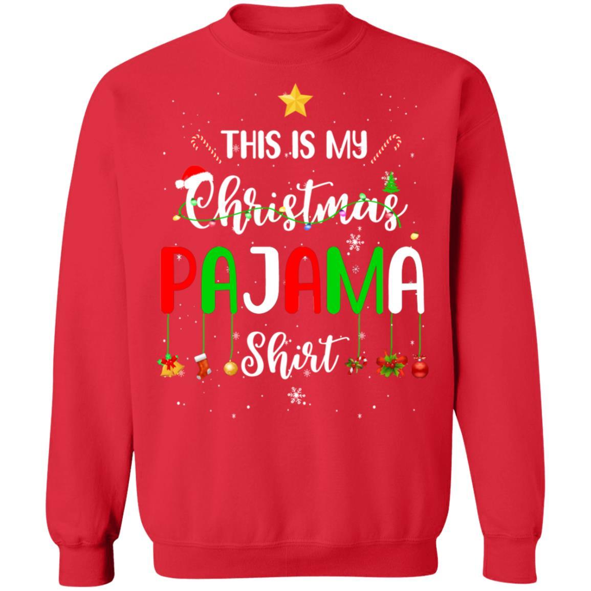 This is My Christmas Pajama Funny Xmas Gift-T-Shirt & Sweatshirt-Crewneck Sweatshirt-Red