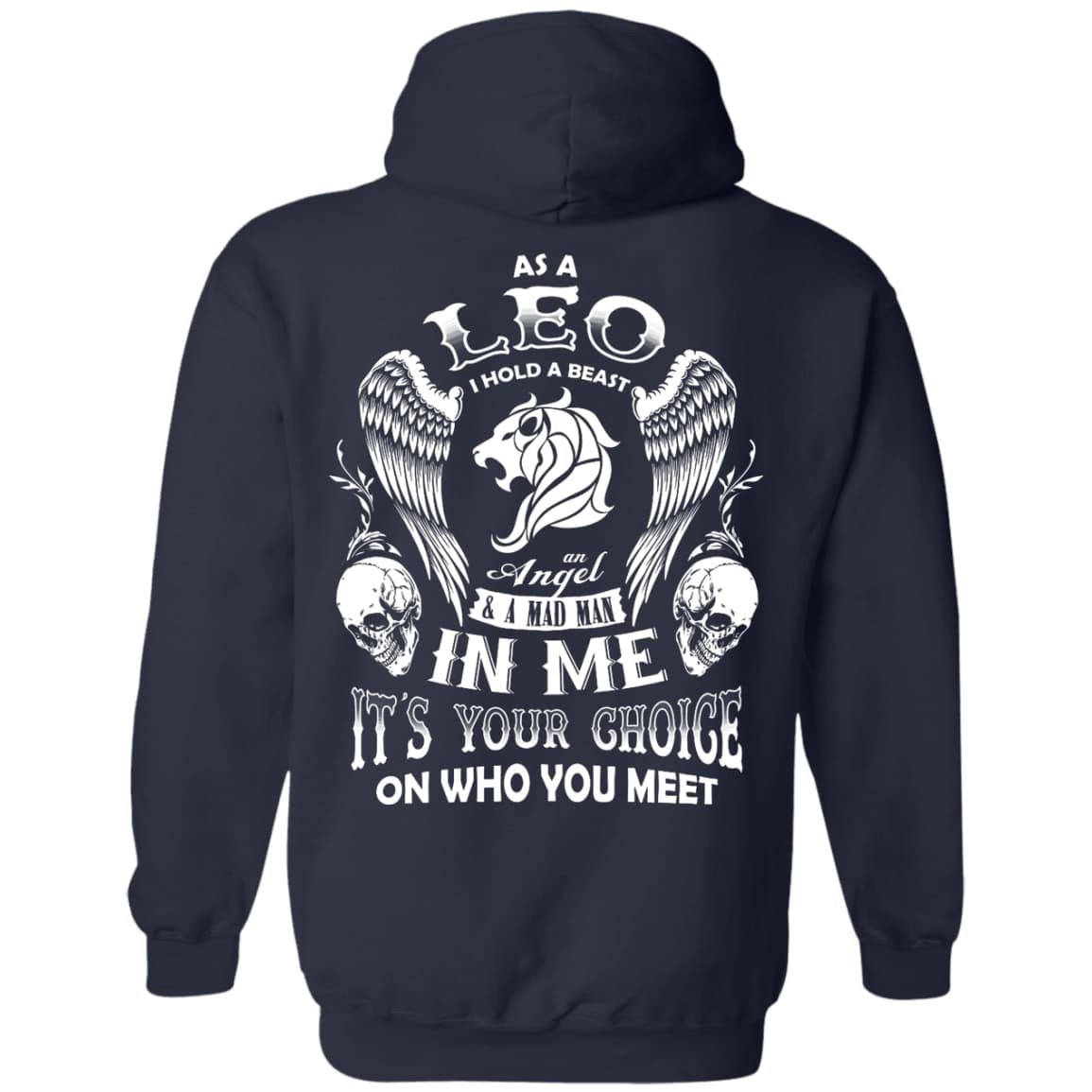 As A Leo I Hold A Beast An Angel A Madman In Me-T-Shirt & Hoodie-Pullover Hoodie-Navy