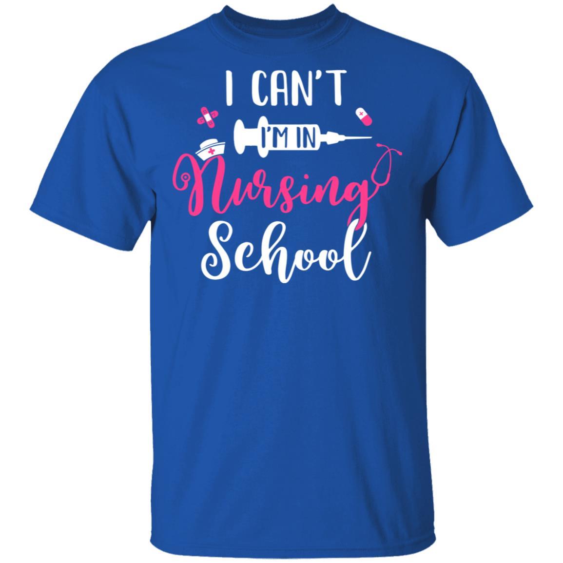 I Can't Im In Nursing School-T-Shirt & Tank Top-Classic T-Shirt-Royal