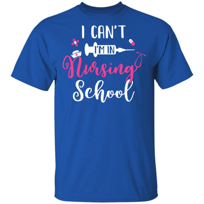 I Can't Im In Nursing School-T-Shirt & Tank Top-Classic T-Shirt-Royal
