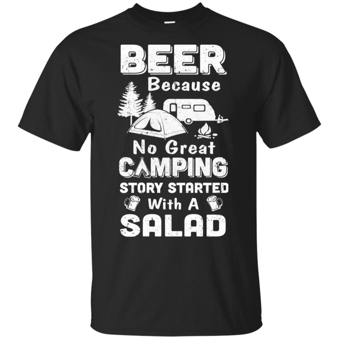 Beer Because No Great Camping Story Started With A Salad-T-Shirt & Hoodie-Classic T-Shirt-Black