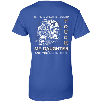 Is There Life After Death Touch My Daughter And You'll Find Out-T-Shirt & Hoodie-Women's T-Shirt-Royal