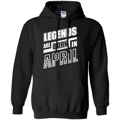 Legends are born in APRIL-T-Shirt & Hoodie-Pullover Hoodie-Black