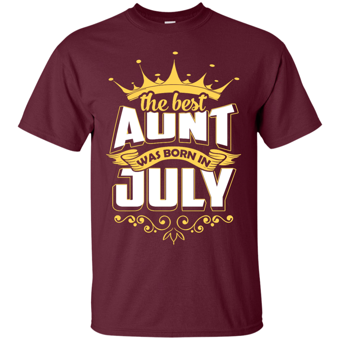 The Best Aunt Was Born In July-T-Shirt & Hoodie-Classic T-Shirt-Maroon