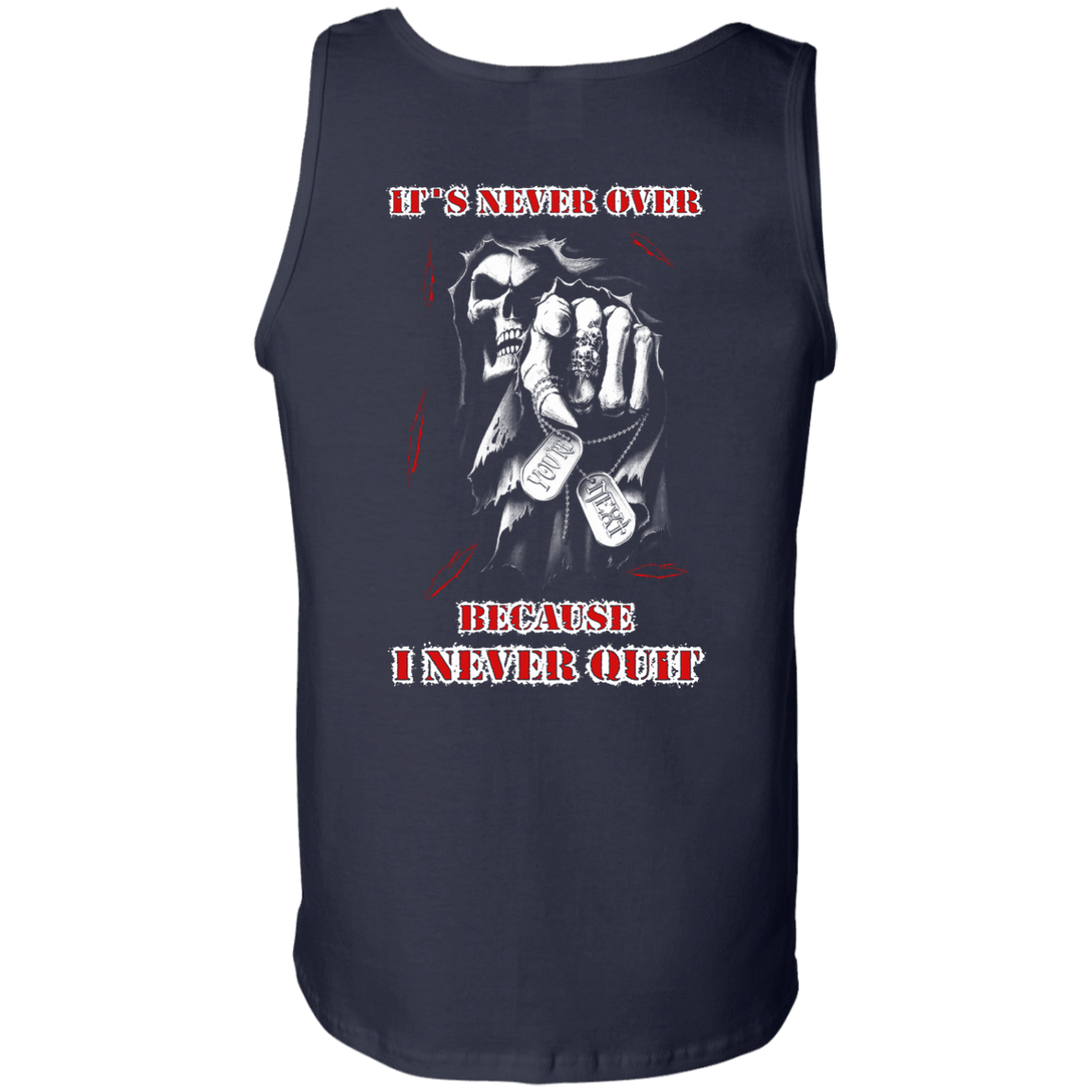 It's Never Over Because I Never Quit-T-Shirt & Hoodie-Unisex Tank-Navy