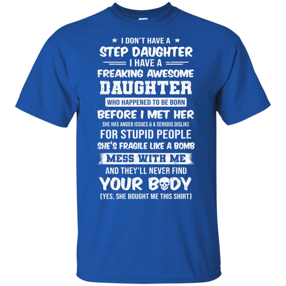 I Don't Have A Step Daughter I Have Awesome Daughter-T-Shirt & Hoodie-Classic T-Shirt-Royal