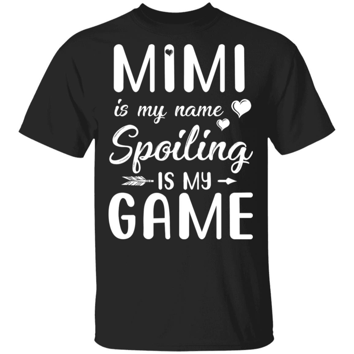 Mimi Is My Name Spoiling Is My Game Funny Mothers Day
