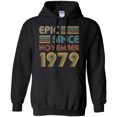 Epic Since November 1979 42th Birthday Gift 42 Yrs Old-T-Shirt & Hoodie-Pullover Hoodie-Black